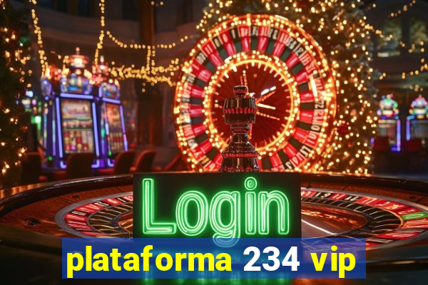 plataforma 234 vip